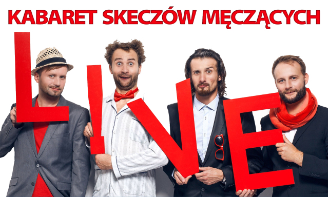 KABARET SKECZÓW MĘCZĄCYCH