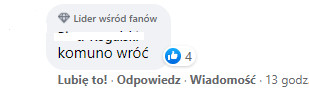 “Komuno, wróć”, podsumował krótko i dosadnie jeden z komentujących.