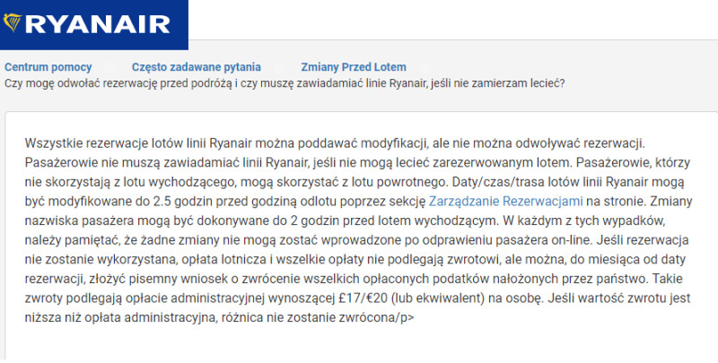 Ryanair pisze o składaniu pisemnych wniosków i opłatach administracyjnych - od 17 do 20 £ za osobę. To nienajgorsza opcja, jeśli wcześniej zakupiliśmy nieco droższy bilet.