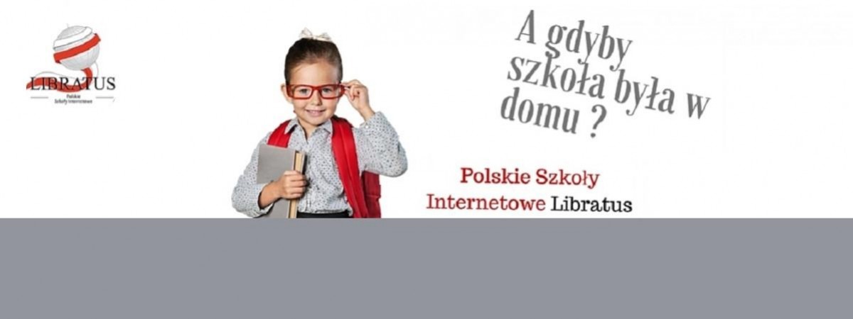 Nauka języka ojczystego i edukacja w domowym zaciszu - Polskie Szkoły Internetowe Libratus rekrutują