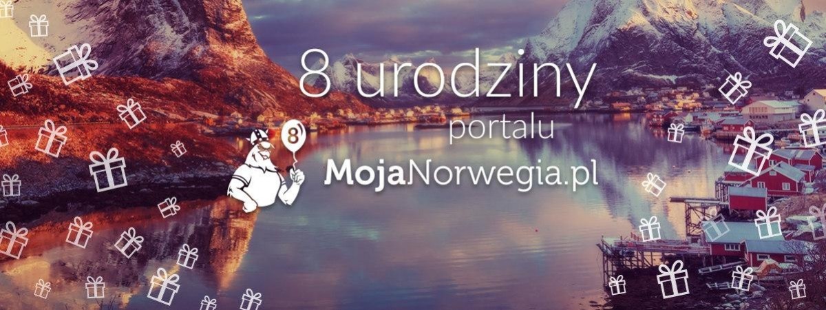 Jesteśmy dla was już od ośmiu lat! Dzisiaj urodziny portalu Moja Norwegia [GALERIA]