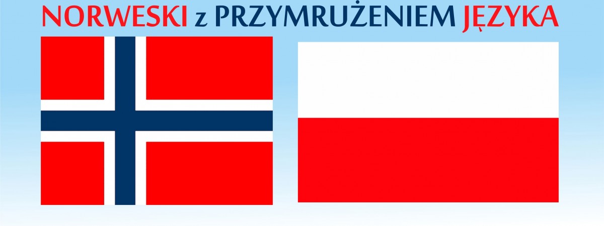  Norweski z przymrużeniem języka – Spójniki współrzędne i podrzędne, czyli w drodze do „Ą Ę”
