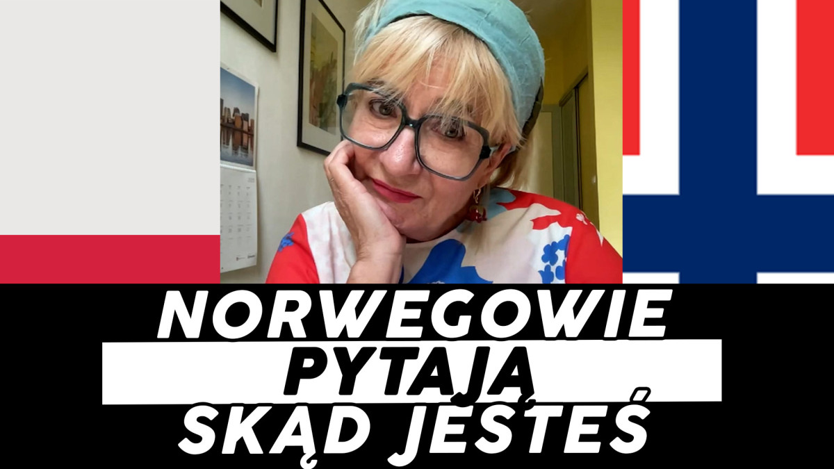 Dlaczego Norweg pyta skąd tak naprawdę jesteś