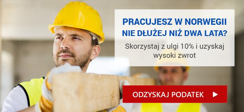Pracujesz w Norwegii nie dłużej niż dwa lata? Skorzystaj z ulgi 10% i uzyskaj wysoki zwrot Odzyskaj podatek ! Pracujesz w Norwegii nie dłużej niż dwa lata? Skorzystaj z ulgi 10% i uzyskaj wysoki zwrot Odzyskaj podatek !