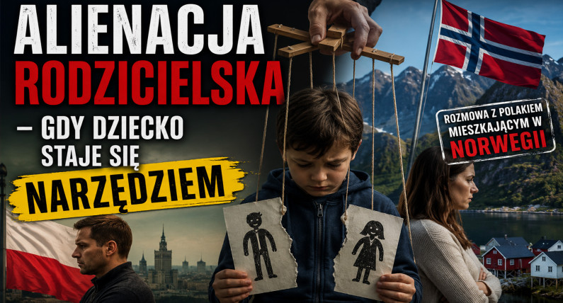  Alienacja rodzicielska w Norwegii – gdy dziecko staje się narzędziem