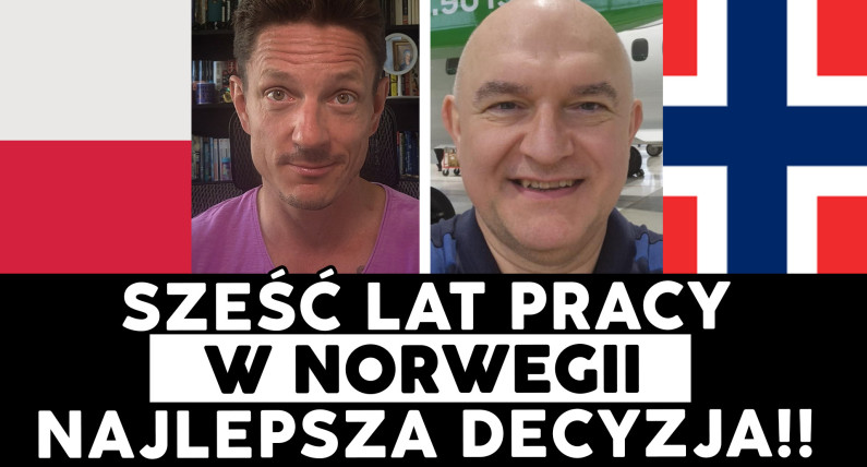  Wyjechał do Norwegii 6 lat temu. Dziś mówi: „To był świetny wybór"