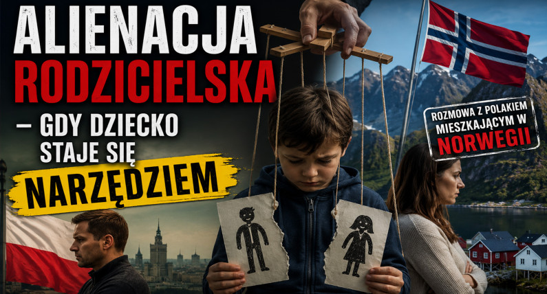  Alienacja rodzicielska w Norwegii – gdy dziecko staje się narzędziem