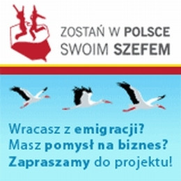 Wystartował nowy projekt:„Zostań w Polsce swoim – szefem!”