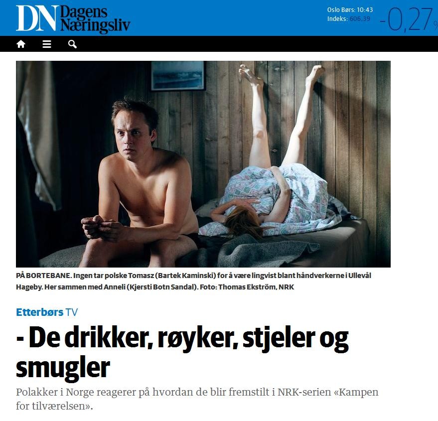 Polacy byli oburzeni emitowanym na antenie norweskiej telewizji NRK serialem „Walka o byt”, mimo że scenarzyści serialu podkreślali, że głównemu bohaterowi daleko do stereotypu Polaka-złotej rączki.