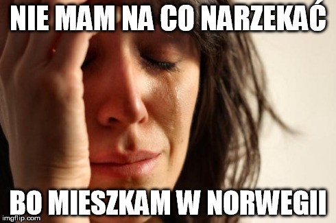 Problemy pierwszego świata Problemy pierwszego świata