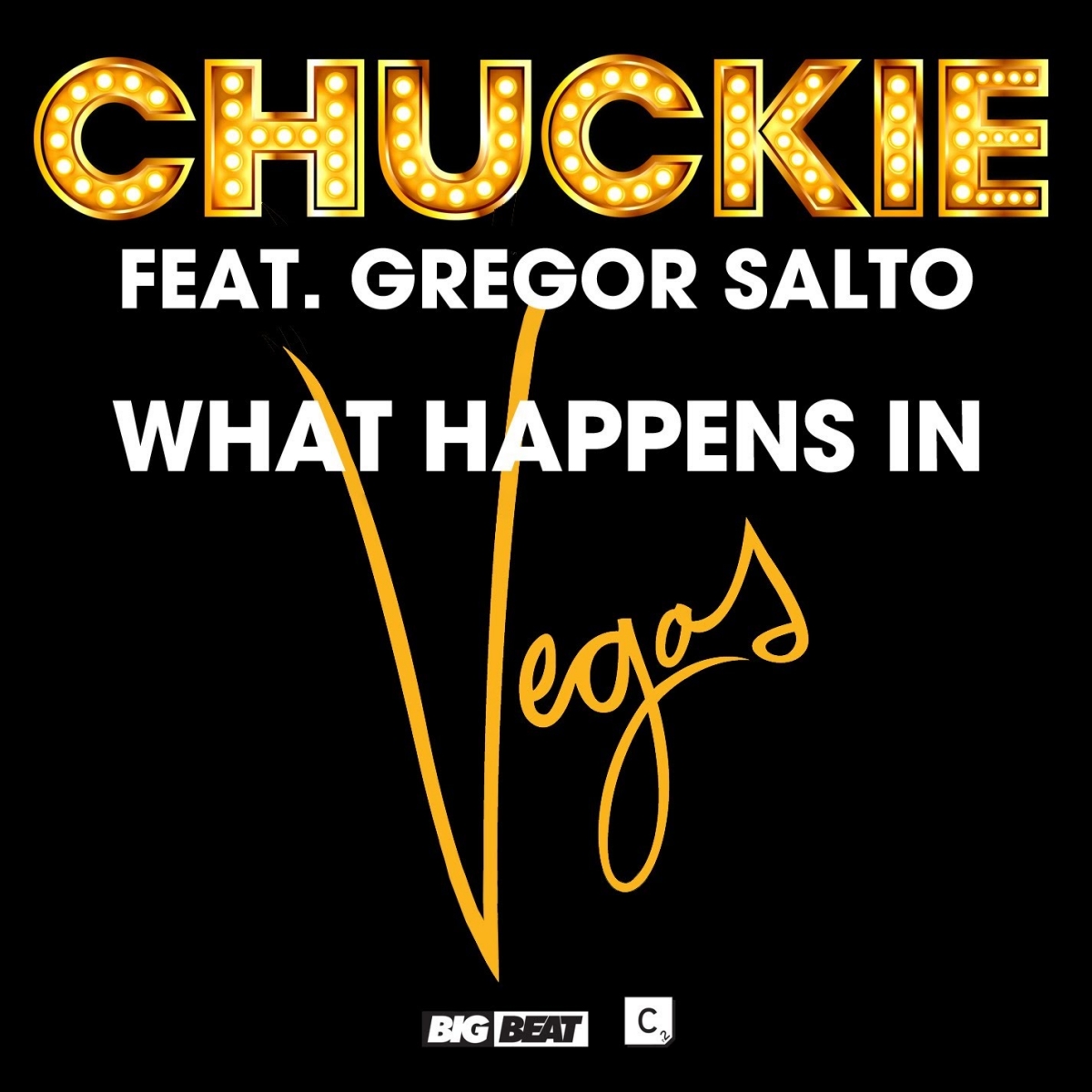Chuckie ft. Gregor Salto - What Happens In Vegas