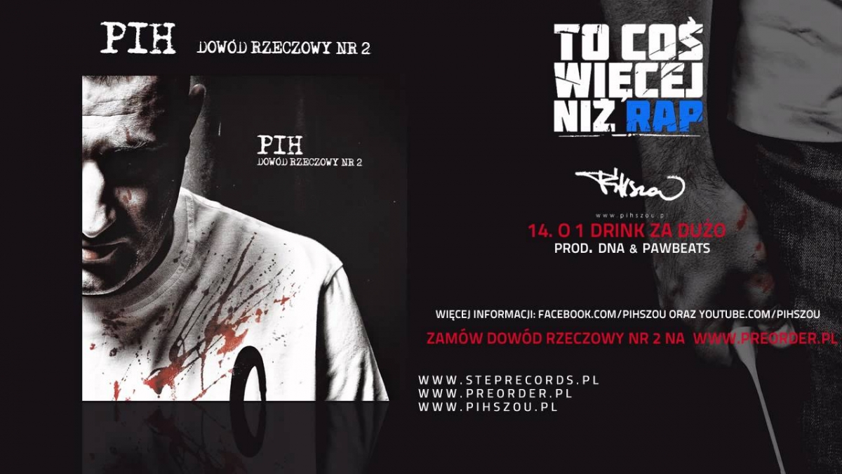 14. Pih - O jeden drink za dużo (prod. DNA & Pawbeats)