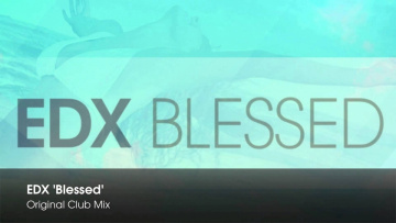 EDX - Blessed (Original Club Mix)