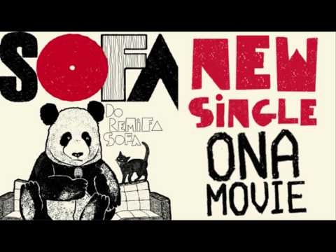 SOFA - Ona Movie (New single)