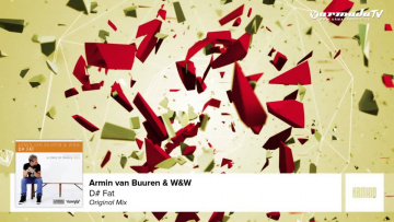 Armin van Buuren & W&W - D# Fat (Original Mix)