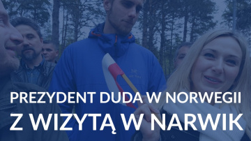 Prezydent Duda w Norwegii: z wizytą w Narwik