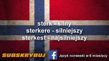 Szybka i skuteczna nauka języka norweskiego - 10 przymiotników ze stopniami