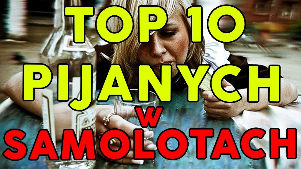 TOP 10 PIJANYCH W SAMOLOTACH
