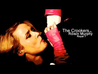 Crookers ft Roisin Murphy - Royal T