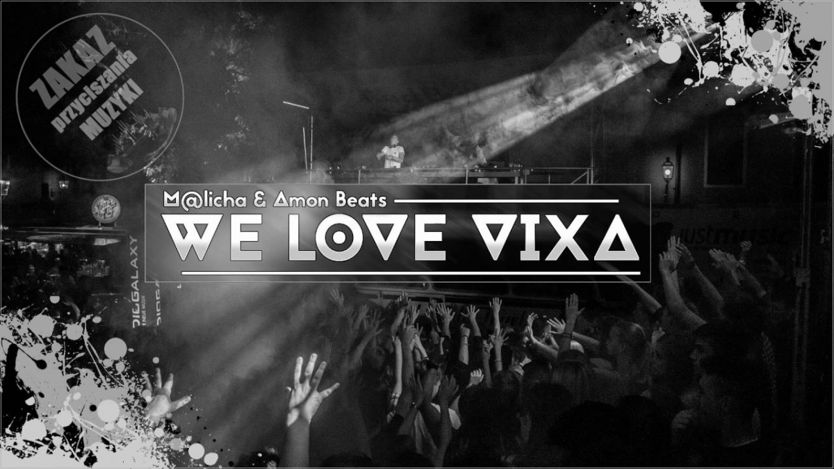 We LOVE VIXA 2016 | M@licha & AmonBeats