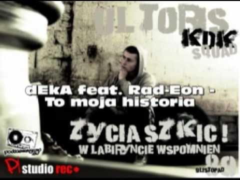 dEkA - To moja historia (feat. Rad-Eon)