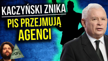Kaczyński Naprawdę Znika z Polityki. PIS i Polskę Przejmują Agenci.