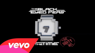 The Black Eyed Peas - The Time (Dirty Bit) (Audio)