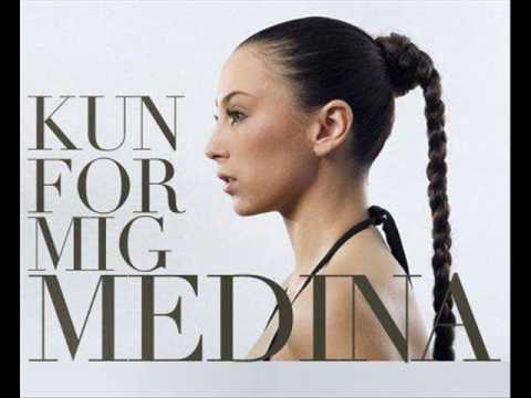 Medina- Kun For Mig