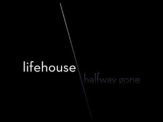 Lifehouse-Halfway Gone (HQ+Lyrics)
