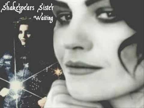 Shakespears Sister - Waiting