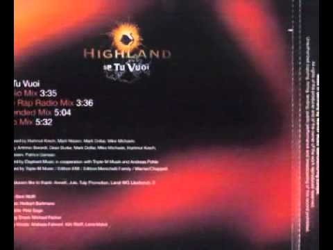 Highland- Se Tu Vuoi (Club Mix)