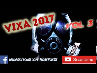 Vixa 2017 vol3 || The best of Vixa 2017 || Pompa do Auta 2017