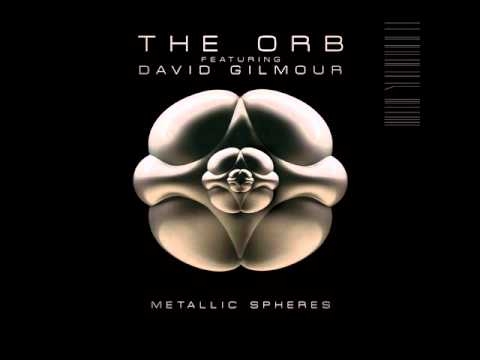 The Orb feat. David Gilmour - Metallic Spheres - 2010