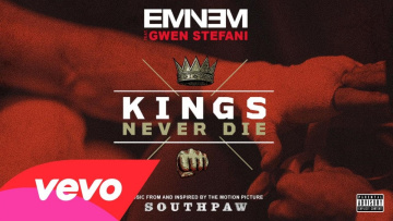 Eminem - Kings Never Die (Audio) ft. Gwen Stefani