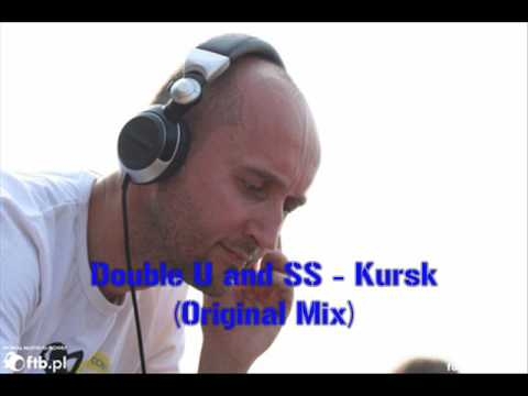 Double U and SS - Kursk (Original Mix)