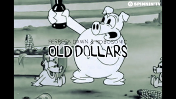 Ferreck Dawn & Robosonic - Old Dollars (Official Music Video)