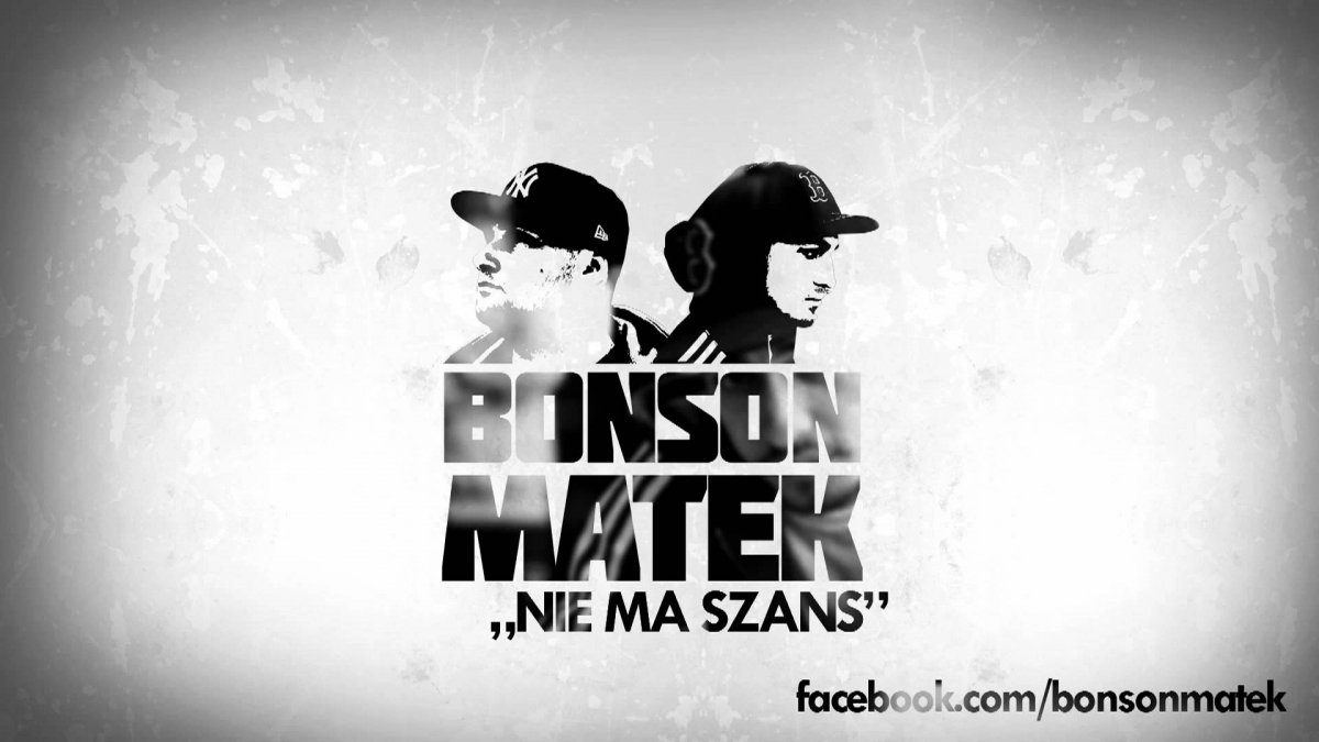 Bonson / Matek - Nie ma szans