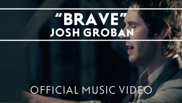 Josh Groban - Brave [Official Music Video]