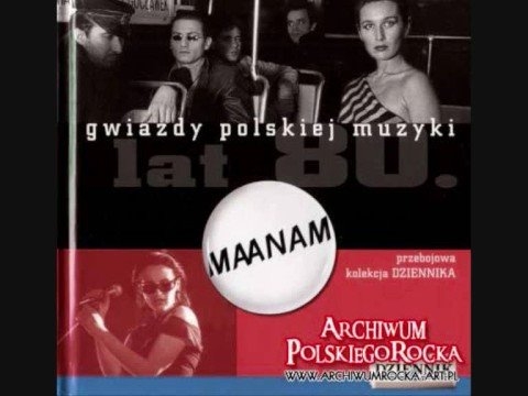 Nie poganiaj mnie bo tracę oddech - Maanam