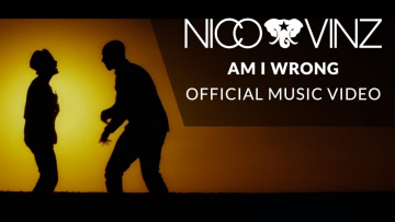 Nico & Vinz - Am I Wrong [Official Music Video]