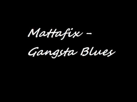 Mattafix Gangsta Blues