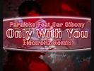 Paraisko Feat Oar Sibony - Only With You (ElectroHz Remix)