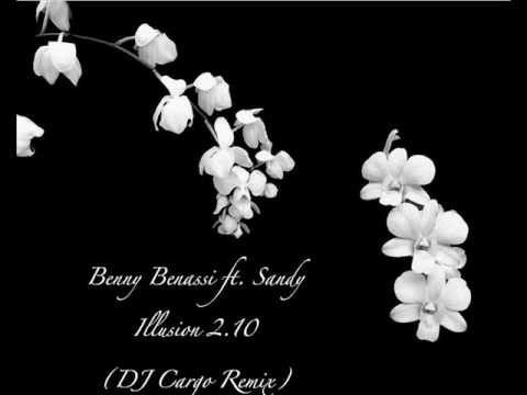 Benny Benassi ft. Sandy - Illusion 2.10 (DJ Cargo Remix)