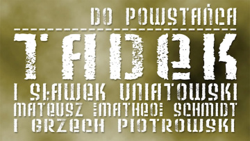 TADEK i Sławek Uniatowski - Do Powstańca (prod. Matheo & Grzech Piotrowski)