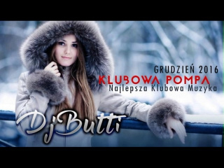 Muzyka na Sylwestra 2016/2017 - Największe imprezowe hity! mix by Dj Butti