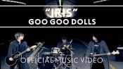 Goo Goo Dolls - "Iris" [Official Music Video]