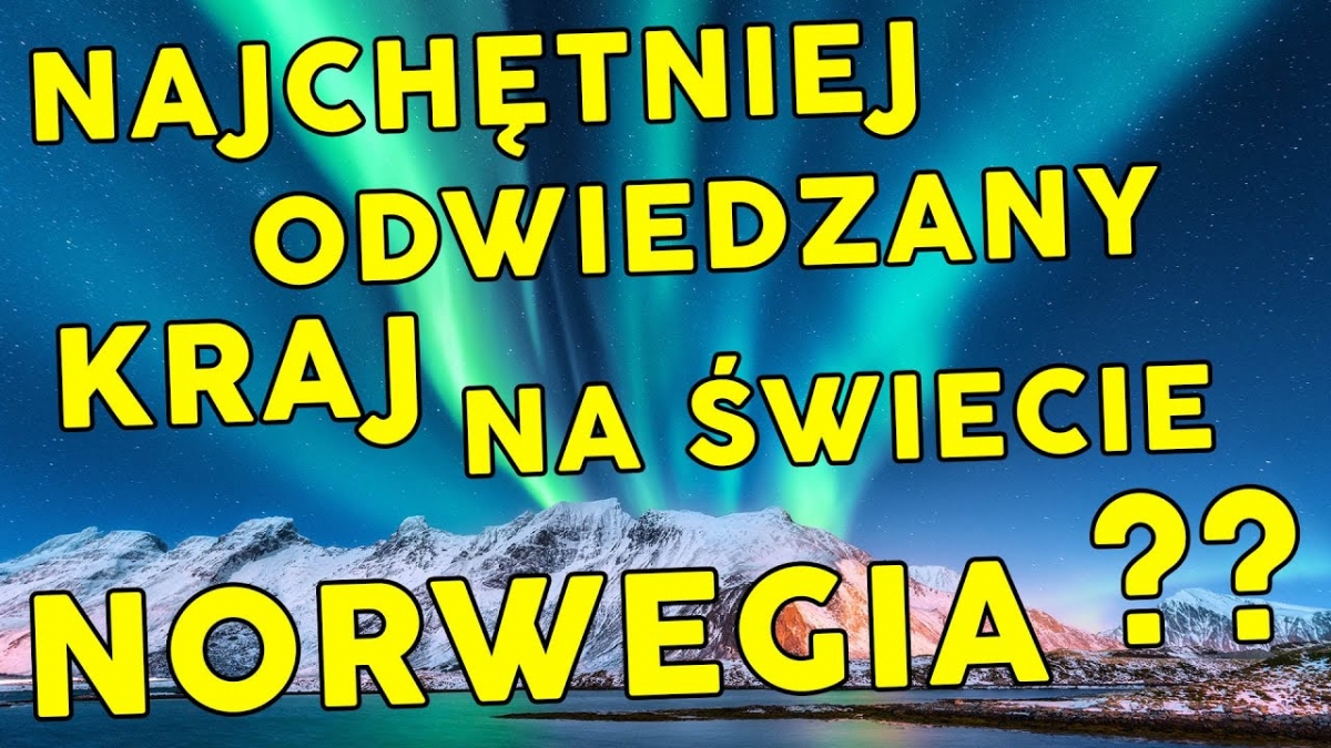 Najchętniej odwiedzany kraj na świecie - Norwegia?