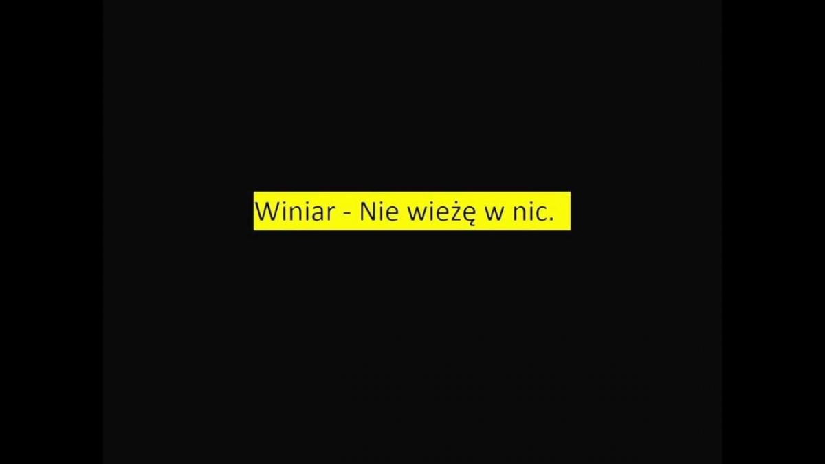 Winiar - Nie wierzę w nic