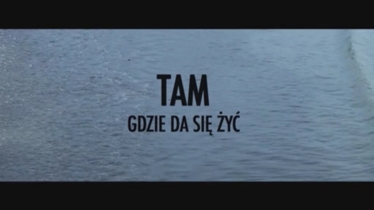 Tam gdzie da się żyć -dokument