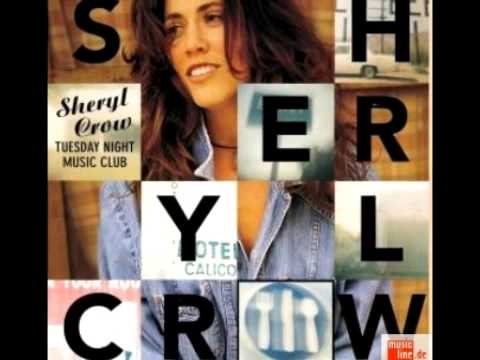 I Shall Believe - Sheryl Crow